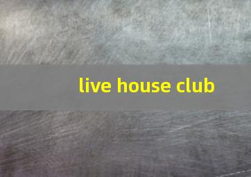 live house club